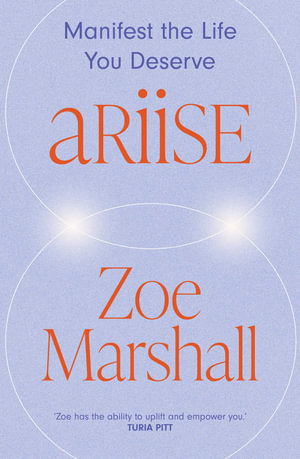 Ariise : Manifest the life you deserve - Zoe Marshall