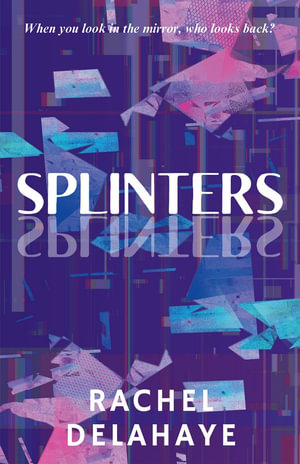 Splinters - Rachel Delahaye