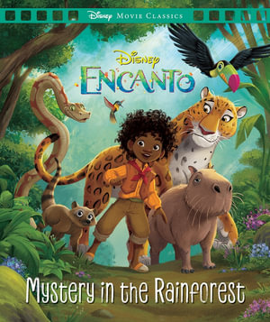 Mystery in the Rainforest (Disney Encanto : Movie Classics)