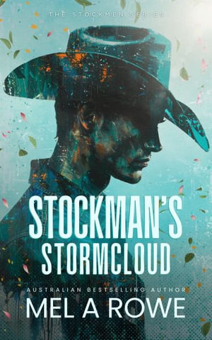 Stockman's Stormcloud : The Stockmen Series - Mel A Rowe