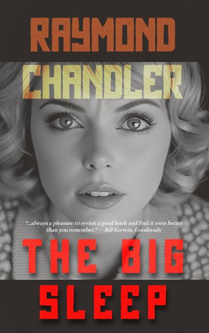 The Big Sleep : Chandler/Marlowe - Raymond Chandler