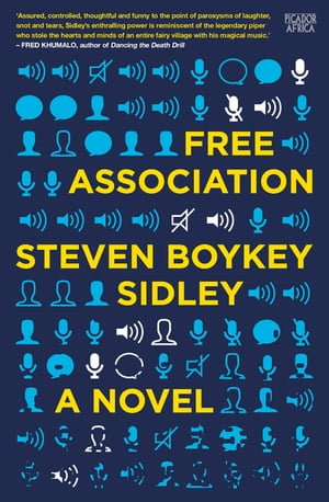 Free Association : A Novel - Steven Sidley