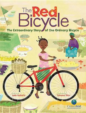 The Red Bicycle : The Extraordinary Story of One Ordinary Bicycle - Jude Isabella