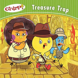 Treasure Trap : Chirp -  J. Torres