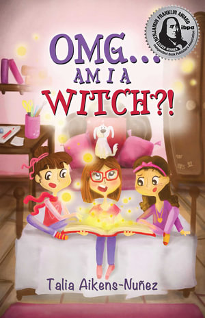 OMG... Am I a Witch?! : OMG Series - Talia Aikens-Nuñez