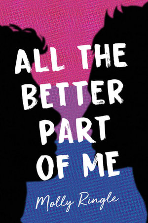 All the Better Part of Me - Molly Ringle