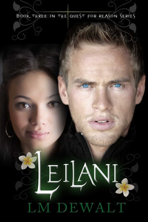 Leilani : A Novel - LM DeWalt