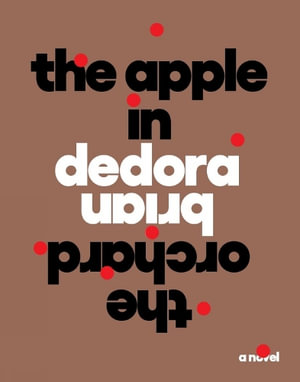 The Apple in the Orchard : 1366 Books - Brian Dedora