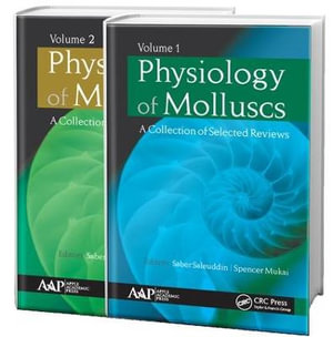 Physiology of Molluscs : A Collection of Selected Reviews, Two-Volume Set - Saber Saleuddin