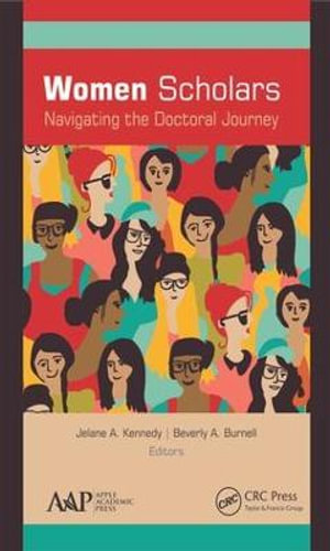 Women Scholars : Navigating the Doctoral Journey - Jelane A. Kennedy