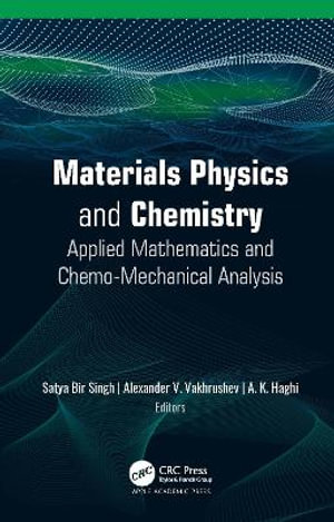 Materials Physics and Chemistry : Applied Mathematics and Chemo-Mechanical Analysis - Satya Bir Singh