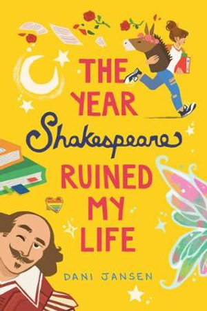 The Year Shakespeare Ruined My Life - Dani Jansen