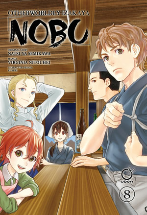 Otherworldly Izakaya Nobu : Volume 8 : OTHERWORLDLY IZAKAYA NOBU TP - Natsuya Semikawa