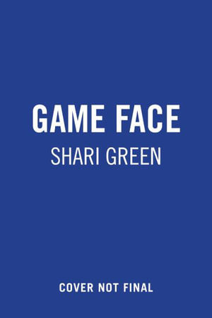 Game Face - Shari Green