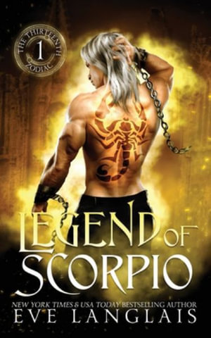 Legend of Scorpio : The Thirteenth Zodiac - Eve Langlais