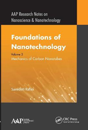 Foundations of Nanotechnology, Volume Three : Mechanics of Carbon Nanotubes - Saeedeh Rafiei