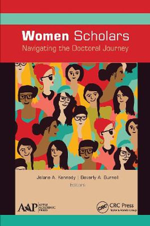 Women Scholars : Navigating the Doctoral Journey - Jelane A. Kennedy