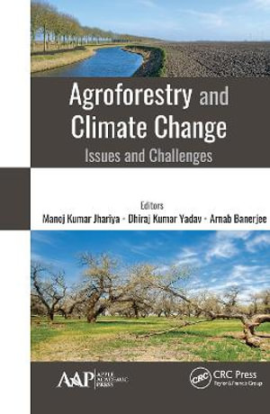 Agroforestry and Climate Change : Issues and Challenges - Manoj Kumar Jhariya