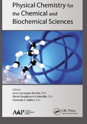 Physical Chemistry for the Chemical and Biochemical Sciences - Jose Luis Lopez-Bonilla