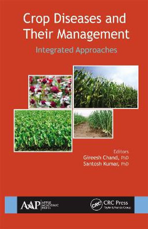 Crop Diseases and Their Management : Integrated Approaches - Gireesh Chand