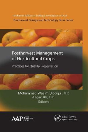 Postharvest Management of Horticultural Crops : Practices for Quality Preservation - Mohammed Wasim Siddiqui