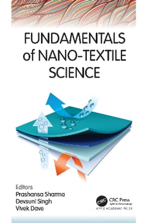 Fundamentals of Nano-Textile Science - Prashansa Sharma