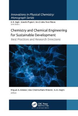 Chemistry and Chemical Engineering for Sustainable Development : Best Practices and Research Directions - Miguel A. Esteso