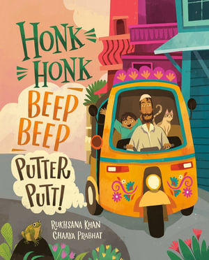 Honk Honk, Beep Beep, Putter Putt! - Rukhsana Khan