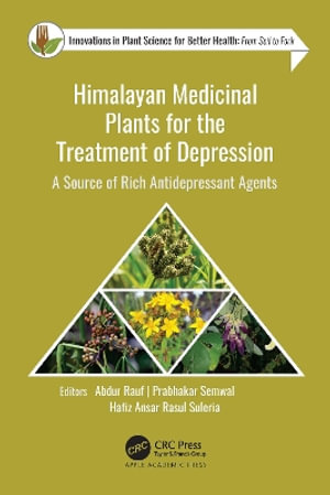 Himalayan Medicinal Plants for the Treatment of Depression : A Source of Rich Antidepressant Agents - Abdur Rauf