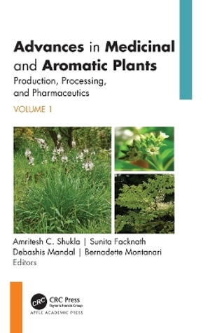 Advances in Medicinal and Aromatic Plants - Amritesh C Shukla