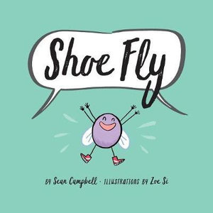 Shoe Fly - Sean Campbell