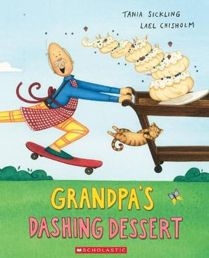 Grandpa's Dashing Dessert - Tania Sickling