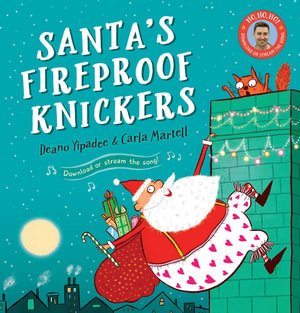 Santa's Fireproof Knickers - Deano Yipadee