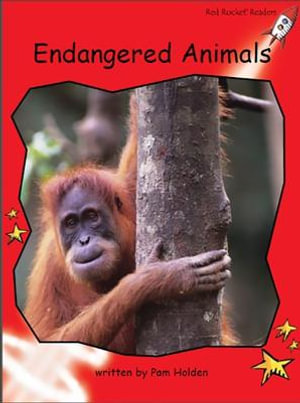 Red Rocket Readers : Early Level 1 Non-Fiction Set C: Endangered Animals (Reading Level 3/F&P Level C) - Pam Holden