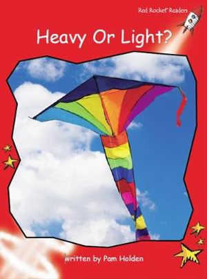 Red Rocket Readers : Early Level 1 Non-Fiction Set C: Heavy Or Light? - Pam Holden