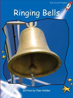 Red Rocket Readers : Early Level 3 Non-Fiction Set C: Ringing Bells (Reading Level 9/F&P Level F) - Pam Holden