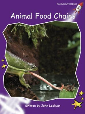 Animal Food Chains : Red Rocket Readers - John Lockyer