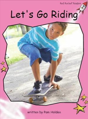 Red Rocket Readers : Pre-Reading Non-Fiction Set C: Let's Go Riding (Reading Level 1/F&P Level B) - Pam Holden