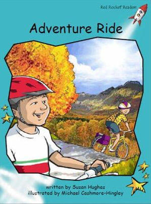 Red Rocket Readers : Fluency Level 2 Fiction Set C: Adventure Ride (Reading Level 18/F&P Level K) - Susan Hughes