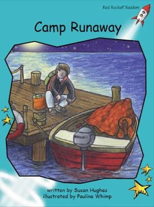 Red Rocket Readers : Fluency Level 2 Fiction Set C: Camp Runaway (Reading Level 18/F&P Level K) - Susan Hughes