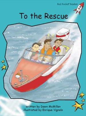 To the Rescue : Red Rocket Readers - Dawn McMillan