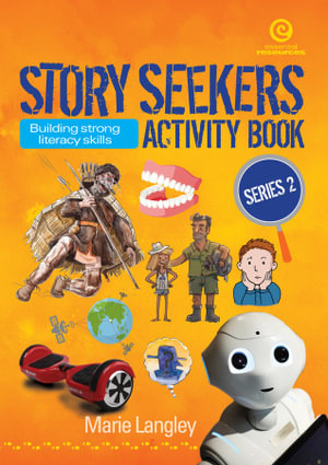 Story Seekers Activity Books - Series 2 : Building strong literacy skills - Marie Langley