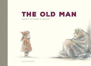 The Old Man : Gecko Press Titles - Sarah V