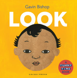 Look : A Tummy Time Book - Gavin Bishop