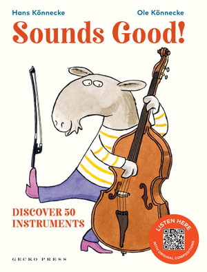 Sounds Good! : Discover 50 Instruments - Ole Könnecke