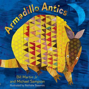 Armadillo Antics - Bill Martin Jr