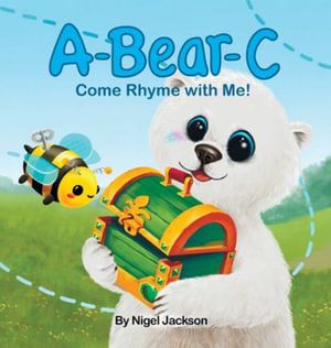 A-Bear-C : Come Rhyme with Me! - Nigel Jackson