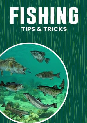 Fishing Tips & Tricks - Jason Martin