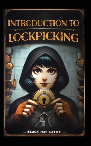 Introduction to Lockpicking - Black Hat Kathy