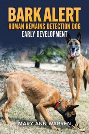 Bark Alert : Human Remains Detection Dog - Early Development - Mary Ann Warren